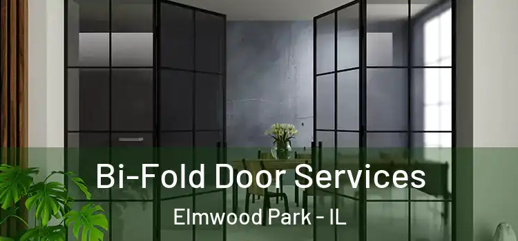 Bi-Fold Door Services Elmwood Park - IL