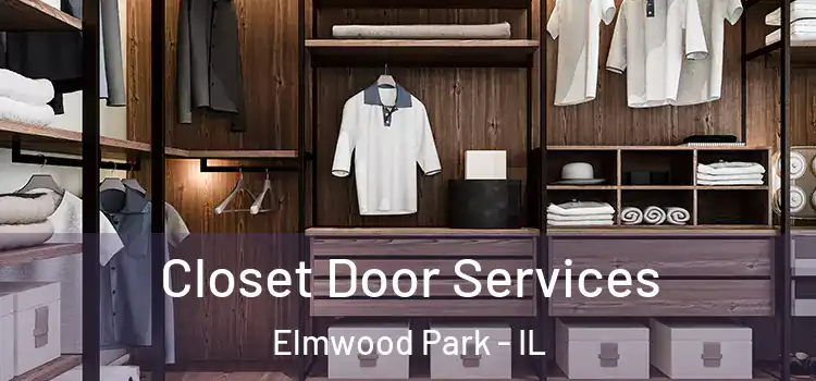 Closet Door Services Elmwood Park - IL