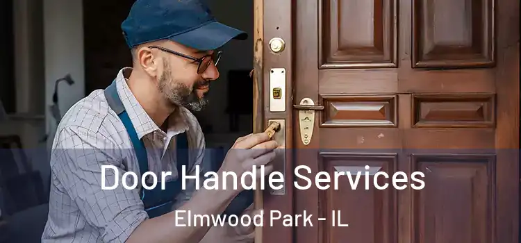 Door Handle Services Elmwood Park - IL