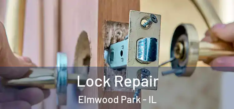 Lock Repair Elmwood Park - IL