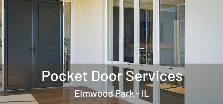 Pocket Door Services Elmwood Park - IL