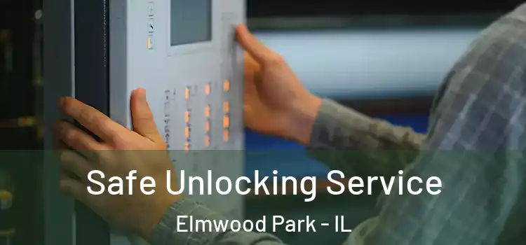 Safe Unlocking Service Elmwood Park - IL
