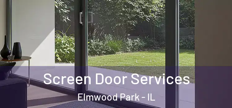 Screen Door Services Elmwood Park - IL
