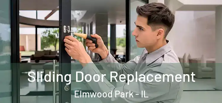 Sliding Door Replacement Elmwood Park - IL